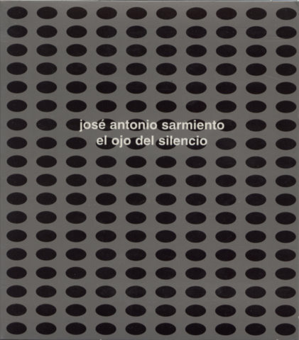 José-Antonio-Sarmiento,-El-ojo-del-silenco